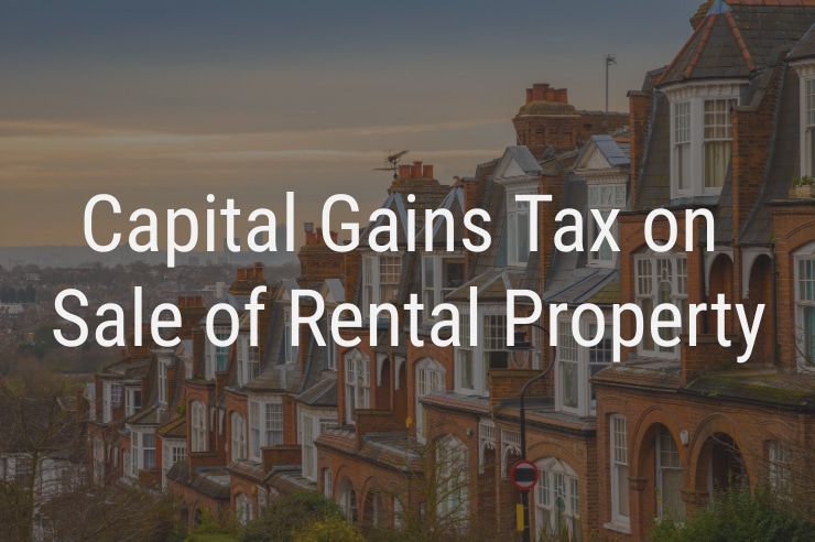 Capital Gains Tax on Sale of Rental Property