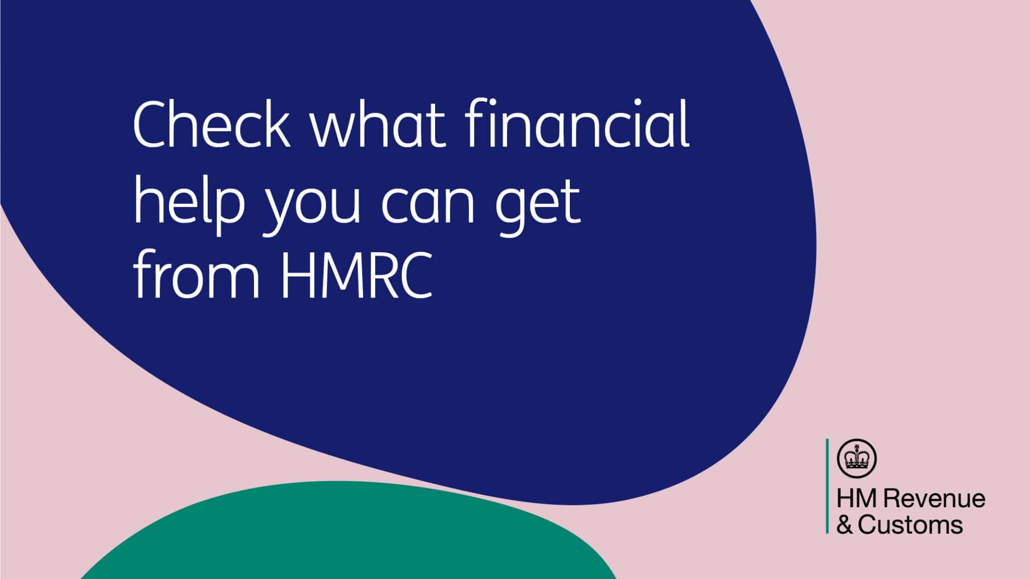 Check what financial help you can get from HMRC