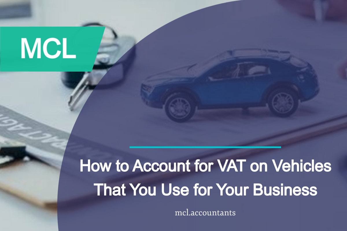 How to Account for VAT on Vehicles That You Use for Your Business