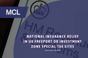 National Insurance Relief in UK Freeport or Investment Zone Special Tax Sites
